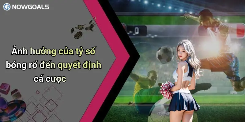 Ảnh hưởng của tỷ số bóng rổ đến quyết định cá cược