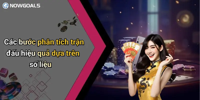 Các bước phân tích trận đấu hiệu quả dựa trên số liệu