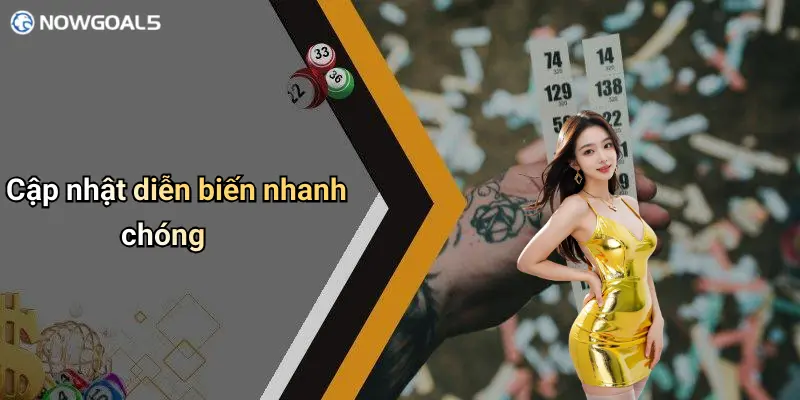 Cập nhật diễn biến nhanh chóng
