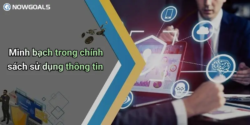 Minh bạch trong chính sách sử dụng thông tin