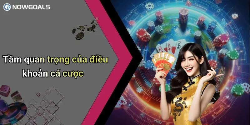 Tầm quan trọng của điều khoản cá cược