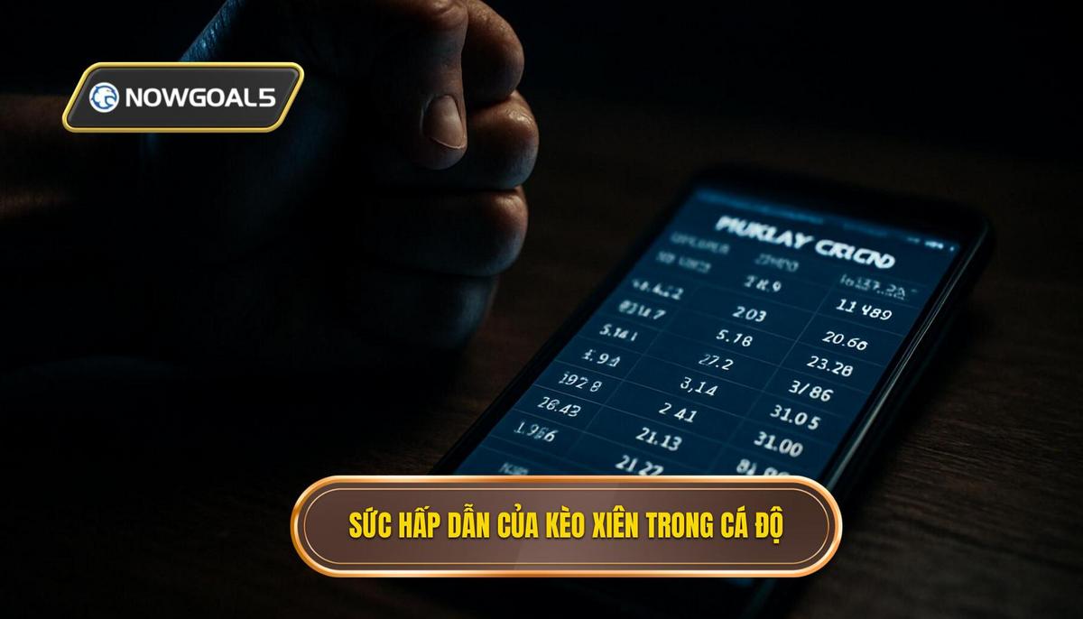 Bản chất và sức hấp dẫn của kèo xiên nhiều trận trong cá độ