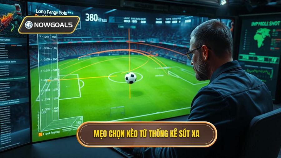 2. Mẹo chọn kèo từ thống kê sút xa